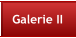 Galerie II